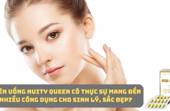 Nuity Queen có tốt không? Người dùng nói gì về hiệu quả sản phẩm