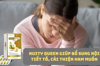 Nuity Queen – Tăng cường nội tiết tố, ham muốn cho phái đẹp hay nhất