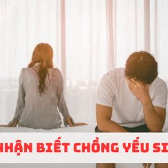 Cách nhận biết chồng yếu sinh lý đơn giản, chị em cần nắm rõ