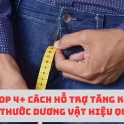 Top 4+ cách tăng kích thước cậu nhỏ hiệu quả quý ông nên biết