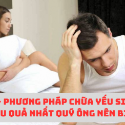 Top 3 bí kíp chữa yếu sinh lý hiệu quả cao quý ông nên biết