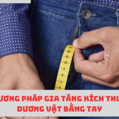 Top 3 cách tăng kích thước cậu nhỏ bằng tay đơn giản tại nhà