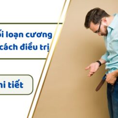 Nguyên nhân, dấu hiệu rối loạn cương dương và hướng điều trị