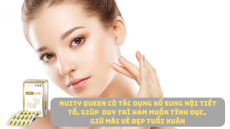 thuoc tang cuong noi tiet to nu Nuity Queen