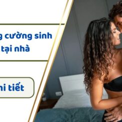 Top 5+ cách tăng cường sinh lý nữ an toàn, hiệu quả tại nhà