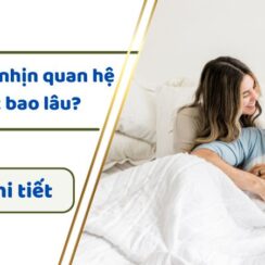 Đàn ông nhịn quan hệ được bao lâu? Dấu hiệu đàn ông thiếu chuyện ấy