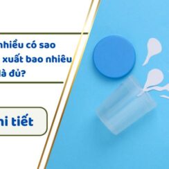 Xuất tinh nhiều có sao không? 1 tuần xuất bao nhiêu lần là đủ?