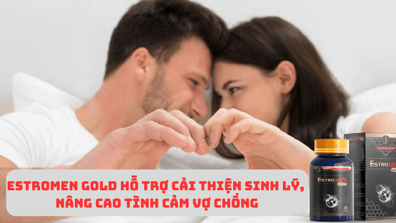 estromen Gold tang cuong sinh ly nam gioi