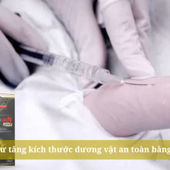 Tăng kích thước dương vật an toàn bằng filler: Đúng hay sai?